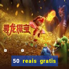 50 reais gratis para apostar